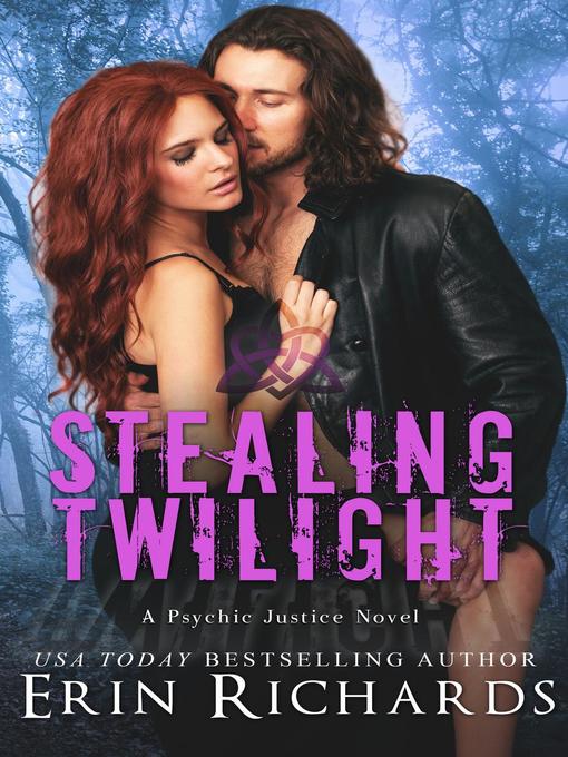 Title details for Stealing Twilight by Erin Richards - Available